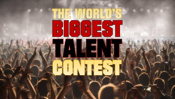 The World's Biggest Talent Contest